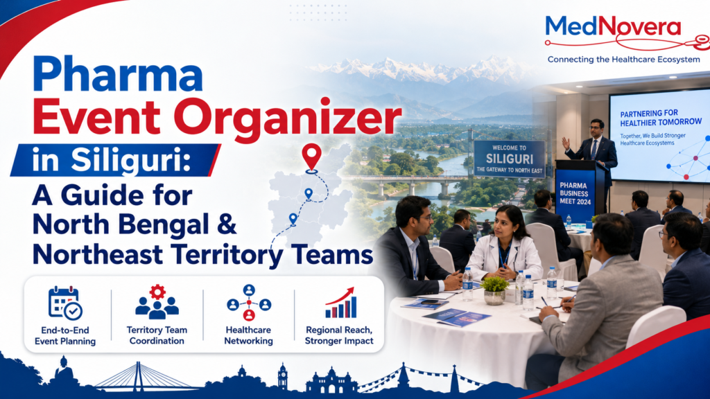 MedNovera pharma event organizer in Siliguri helping healthcare brands plan and manage pharma events in North Bengal.